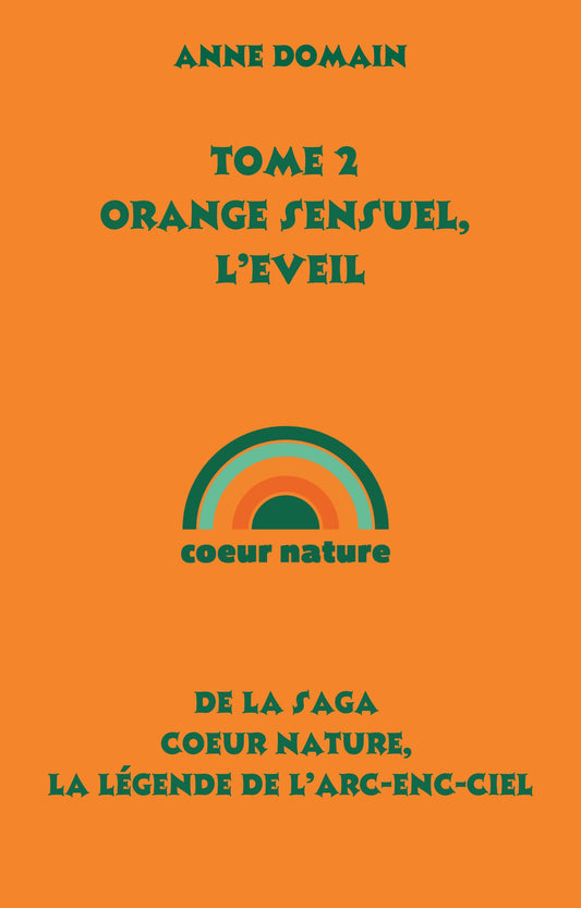 Tome 2 Orange Sensuel, l’éveil